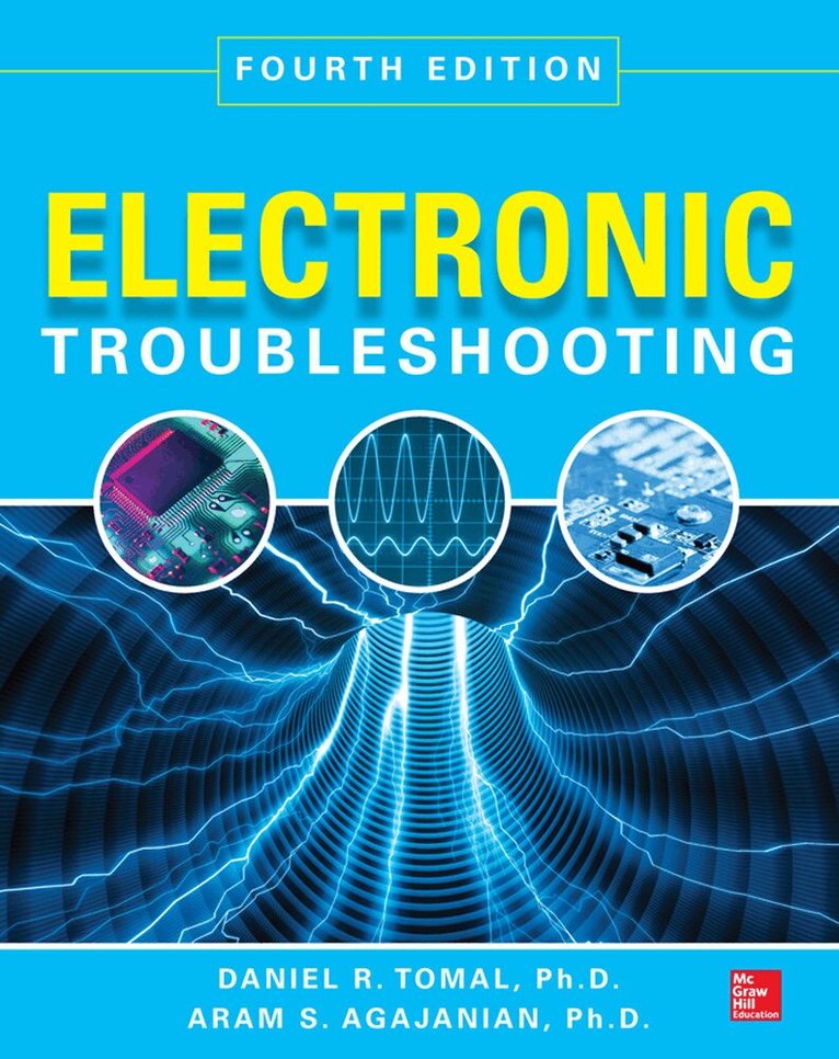 Daniel Tomal, Aram Agajanian - Electronic Troubleshooting, Fourth Edition, Häftad