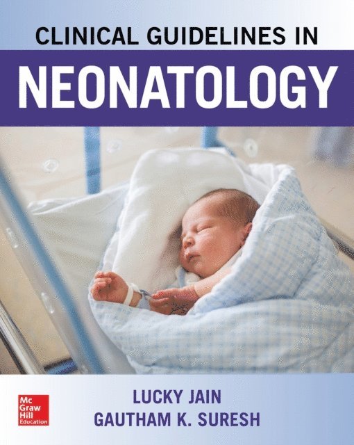 Lucky Jain - Clinical Guidelines in Neonatology, E-bok