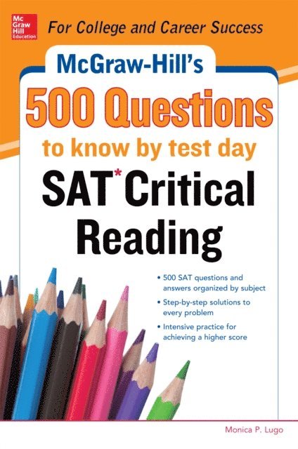 Cynthia Knable - McGraw-Hill's 500 SAT Critical Reading Questions to Know by Test Day, E-bok