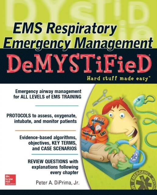 Peter A. DiPrima - EMS Respiratory Emergency Management DeMYSTiFieD, E-bok