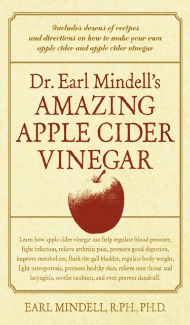 Earl Mindell - Dr. Earl Mindell's Amazing Apple Cider Vinegar, E-bok