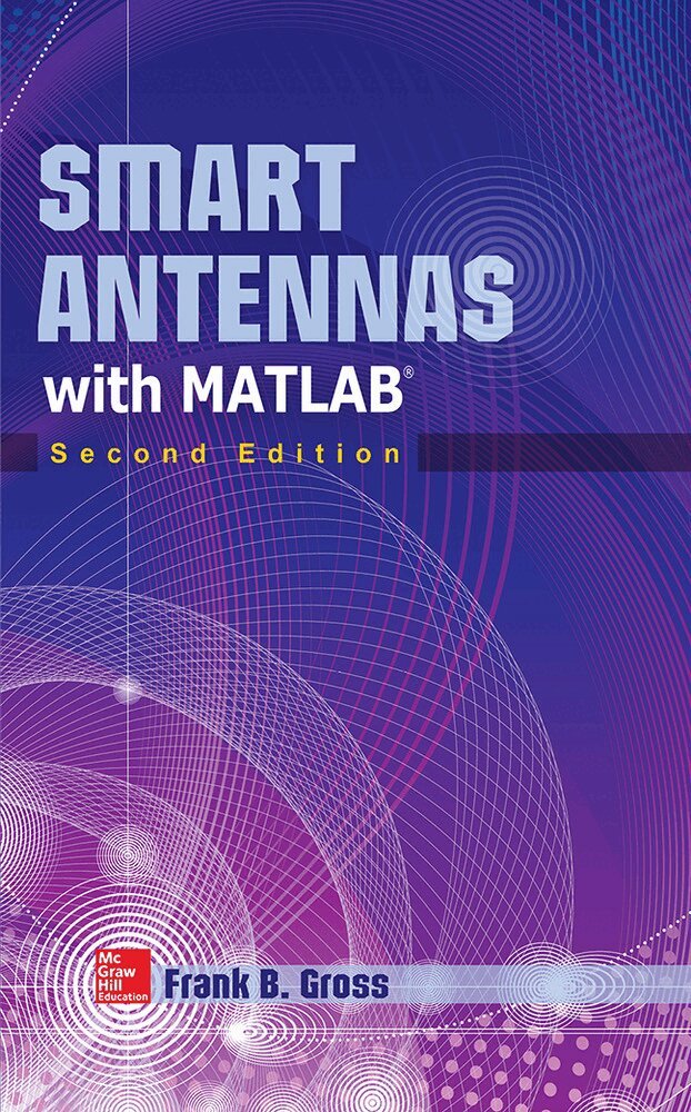 Frank Gross - Smart Antennas with MATLAB, Second Edition, Inbunden