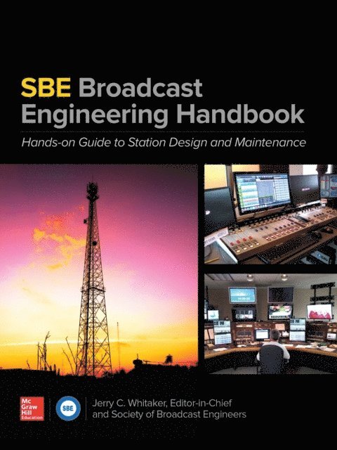 Jerry C. Whitaker - SBE Broadcast Engineering Handbook: A Hands-on Guide to Station Design and Maintenance, E-bok