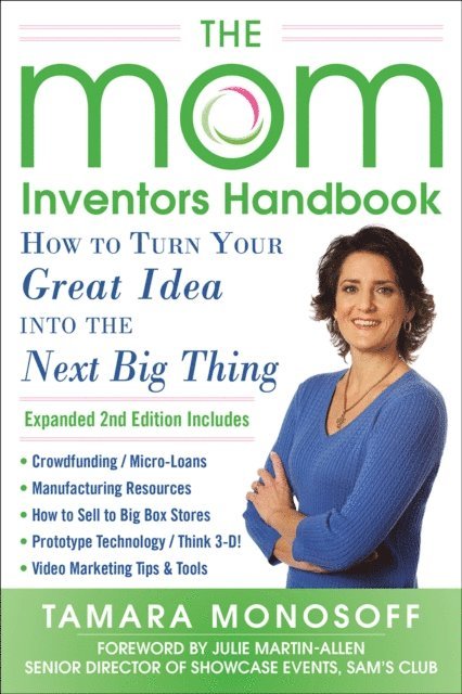 Tamara Monosoff - Mom Inventors Handbook, How to Turn Your Great Idea into the Next Big Thing, Revised and Expanded 2nd Ed, E-bok. Tillgänglighet: Lägg i varukorg