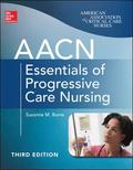 AACN Essentials of Progressive Care Nursing, Third Edition