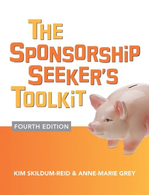 Anne-Marie Grey, Kim Skildum-Reid - Sponsorship Seeker's Toolkit, Fourth Edition, E-bok