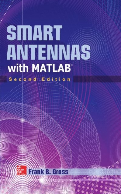 Frank Gross - Smart Antennas with MATLAB, Second Edition, E-bok