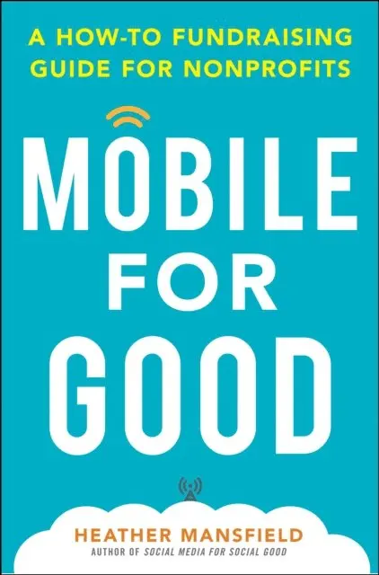 Mobile for Good: A How-To Fundraising Guide for Nonprofits