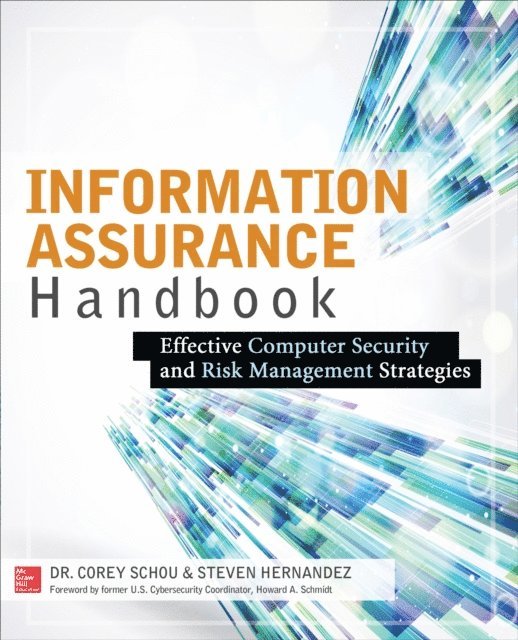 Steven Hernandez, Corey Schou - Information Assurance Handbook: Effective Computer Security and Risk Management Strategies, E-bok
