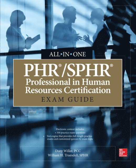 William H. Truesdell, Dory Willer - PHR/SPHR Professional in Human Resources Certification All-in-One Exam Guide, E-bok