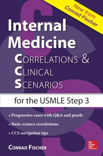 Conrad Fischer - Internal Medicine Correlations and Clinical Scenarios (CCS) USMLE Step 3, E-bok