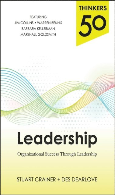 Des Dearlove, Stuart Crainer - Thinkers 50 Leadership: Organizational Success through Leadership, E-bok