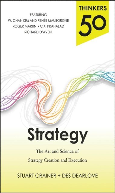 Des Dearlove, Stuart Crainer - Thinkers 50 Strategy: The Art and Science of Strategy Creation and Execution, E-bok