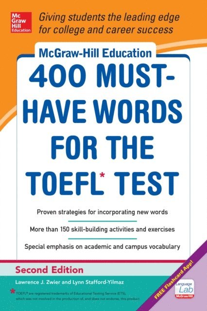 Lawrence Zwier, Lynn Stafford-Yilmaz - McGraw-Hill Education 400 Must-Have Words for the TOEFL, 2nd Edition, E-bok