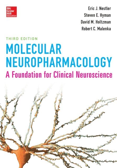 Robert C. Malenka, Steven E. Hyman, Eric J. Nestler - Molecular Neuropharmacology: A Foundation for Clinical Neuroscience, Third Edition, E-bok