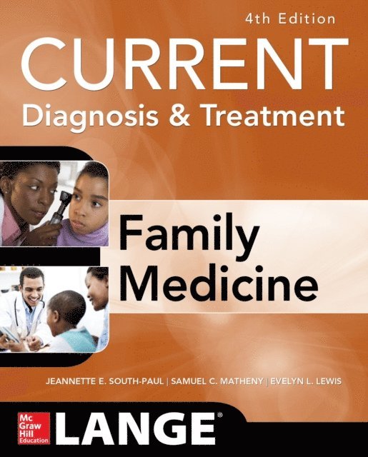 Evelyn L. Lewis, Samuel C. Matheny, Jeannette E. South-Paul - CURRENT Diagnosis & Treatment in Family Medicine, 4th Edition, E-bok. Tillgänglighet: Lägg i varukorg