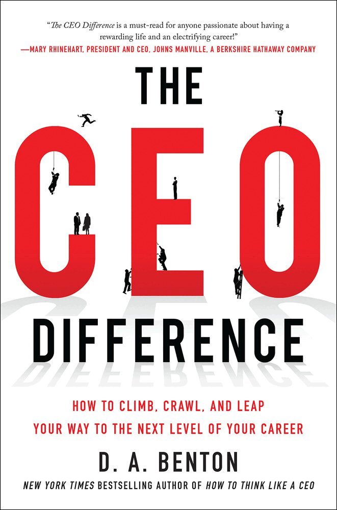 D. A. Benton - CEO Difference: How to Climb, Crawl, and Leap Your Way to the Next Level of Your Career, Inbunden. Tillgänglighet: Lägg i varukorg