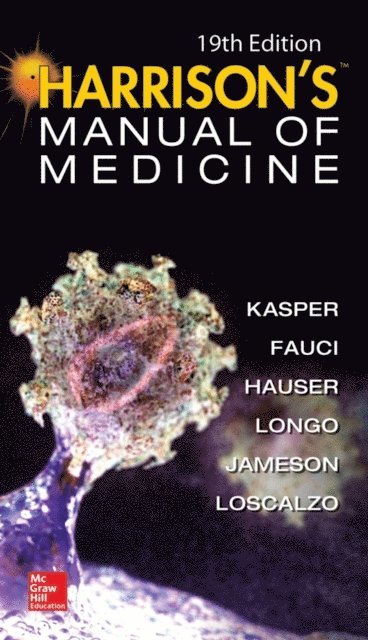 Joseph Loscalzo, J. Larry Jameson, Dan L. Longo, Stephen L. Hauser, Anthony S. Fauci, Dennis L. Kasper - Harrisons Manual of Medicine, 19th Edition, E-bok