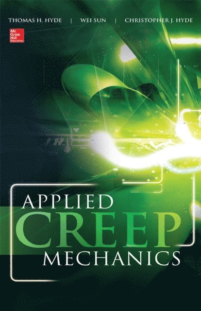 Christopher J. Hyde, Wei Sun, Thomas H. Hyde - Applied Creep Mechanics, E-bok