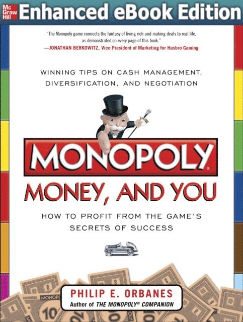 Philip E. Orbanes - Monopoly, Money, and You: How to Profit from the Game's Secrets of Success ENHANCED EBOOK, E-bok. Tillgänglighet: Lägg i varukorg
