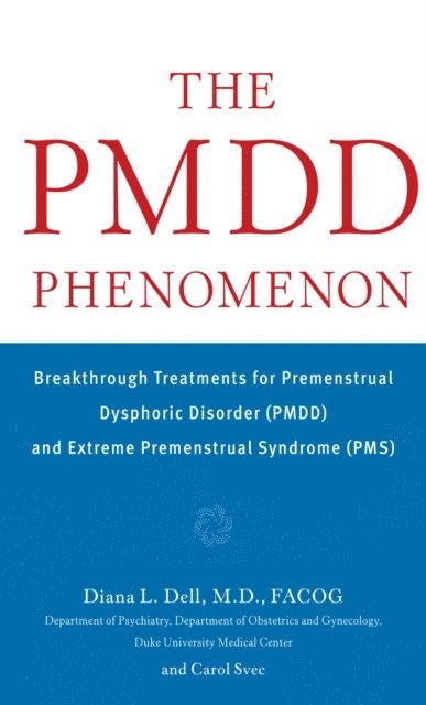 Carol Svec, Diana L. Dell - PMDD Phenomenon, E-bok