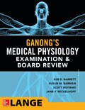 Ganong's Physiology Examination and Board Review
