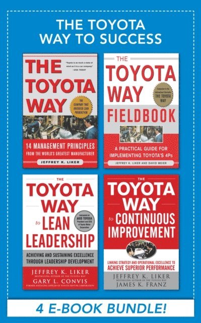 James K. Franz, David Meier, Jeffrey K. Liker - Toyota Way to Success EBOOK BUNDLE, E-bok