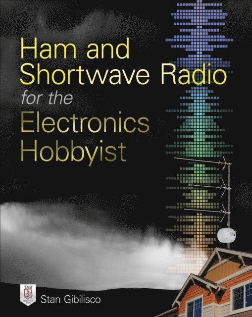 Stan Gibilisco - Ham and Shortwave Radio for the Electronics Hobbyist, E-bok
