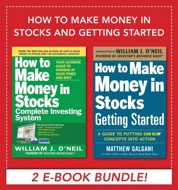 Matthew Galgani, William J. O'Neil - How to Make Money in Stocks and Getting Started, E-bok