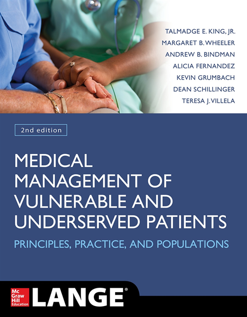 Teresa J. Villela, Kevin Grumbach, Andrew B. Bindman, Dean Schillinger, Alicia Fernandez, Margaret B. Wheeler, Talmadge E. King - Medical Management of Vulnerable and Underserved Patients: Principles, Practice, Populations, Second Edition, E-bok