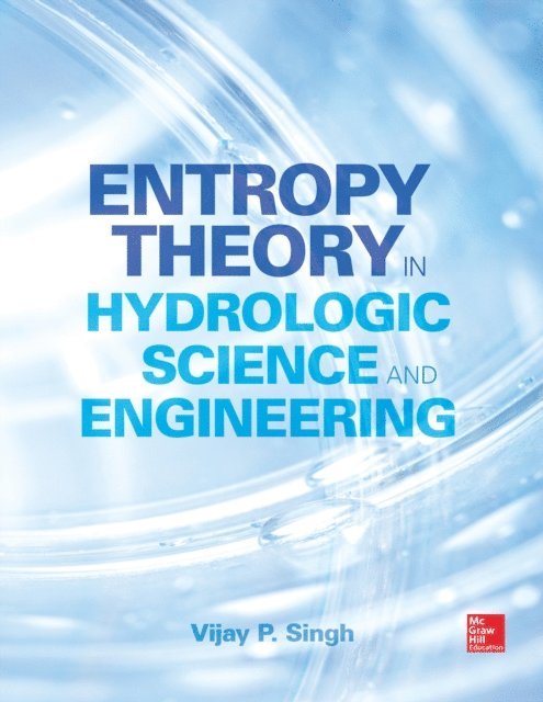 Vijay P. Singh - Entropy Theory in Hydrologic Science and Engineering, E-bok