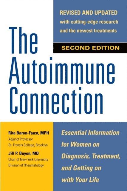 Jill P. Buyon, Rita Baron-Faust - Autoimmune Connection: Essential Information for Women on Diagnosis, Treatment, and Getting On With Your Life, E-bok