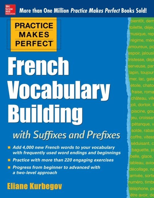 Eliane Kurbegov - Practice Makes Perfect French Vocabulary Building with Suffixes and Prefixes, E-bok