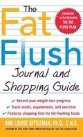The Fat Flush Journal and Shopping Guide ( Gittleman )