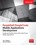 PeopleSoft PeopleTools: Mobile Applications Development (Oracle Press)