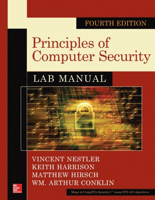 Wm. Arthur Conklin, Matthew P. Hirsch, Keith Harrison, Vincent J. Nestler - Principles of Computer Security Lab Manual, Fourth Edition, E-bok