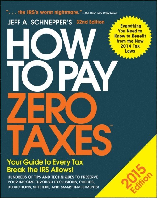 Jeff A. Schnepper - How to Pay Zero Taxes 2015: Your Guide to Every Tax Break the IRS Allows, E-bok. Tillgänglighet: Lägg i varukorg