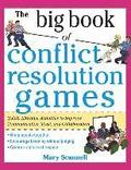 The Big Book of Conflict Resolution Games: Quick, Effective Activities to Improve Communication, Trust and Collaboration (H/C)