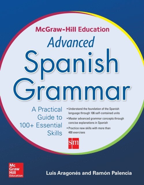 Ramon Palencia, Luis Aragones - McGraw-Hill Education Advanced Spanish Grammar, E-bok