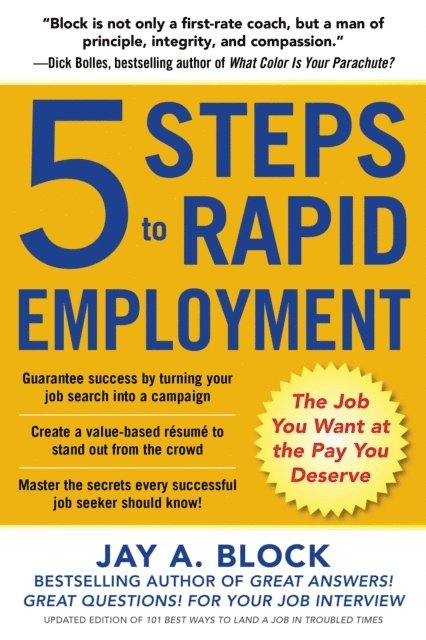 Jay A. Block - 5 Steps to Rapid Employment: The Job You Want at the Pay You Deserve, E-bok