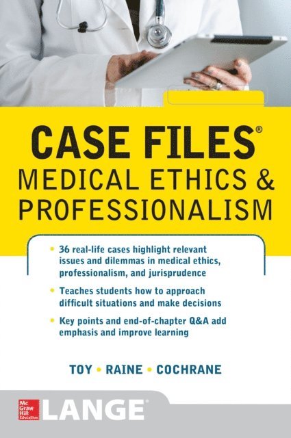 Thomas I. Cochrane, Susan P. Raine, Eugene C. Toy - Case Files Medical Ethics and Professionalism, E-bok