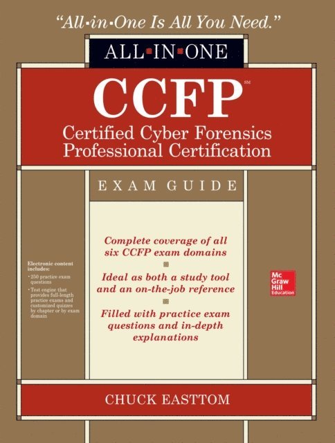 Chuck Easttom - CCFP Certified Cyber Forensics Professional All-in-One Exam Guide, E-bok
