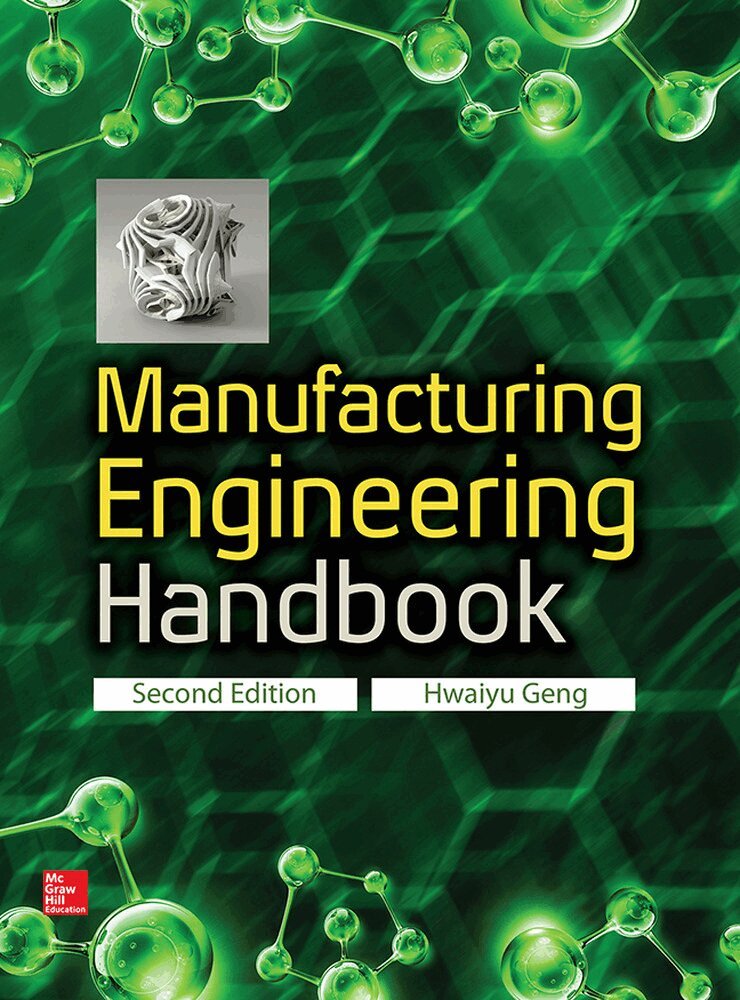 Hwaiyu Geng - Manufacturing Engineering Handbook, Second Edition, Inbunden