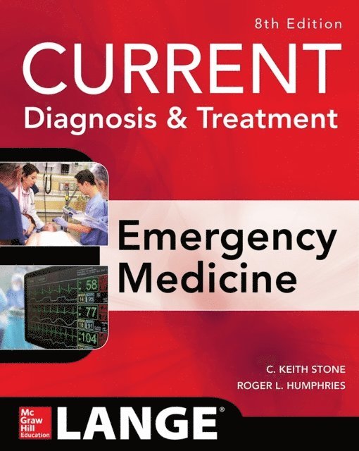 Roger L. Humphries, C. Keith Stone - CURRENT Diagnosis and Treatment Emergency Medicine, Eighth Edition, E-bok