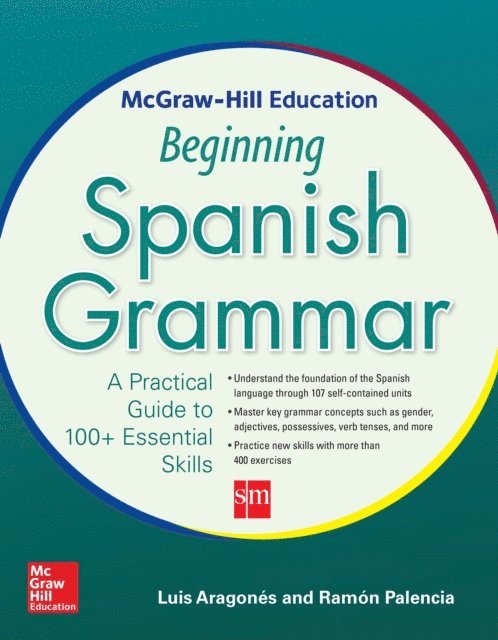 Ramon Palencia, Luis Aragones - McGraw-Hill Education Beginning Spanish Grammar, E-bok