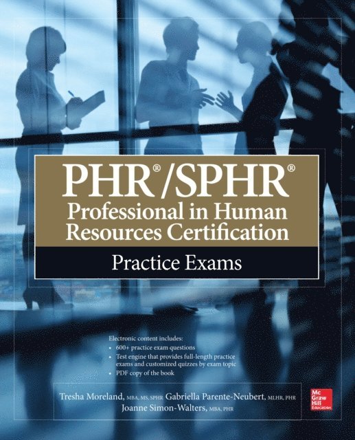 Joanne Simon-Walters, Gabriella Parente-Neubert, Tresha Moreland - PHR/SPHR Professional in Human Resources Certification Practice Exams, E-bok