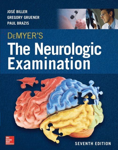 Paul Brazis, Gregory Gruener, Jose Biller - DeMyer's The Neurologic Examination: A Programmed Text, Seventh Edition, E-bok