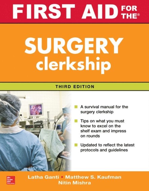 Nitin Mishra, Matthew S. Kaufman, Latha Ganti - First Aid for the Surgery Clerkship, Third Edition, E-bok