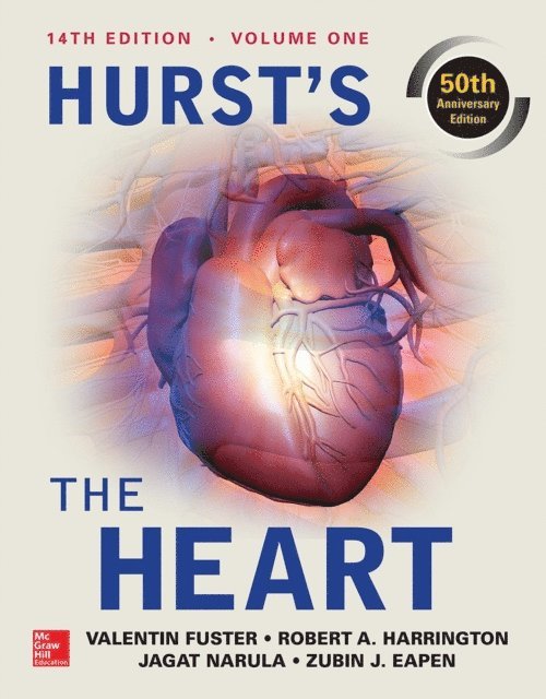 Zubin J. Eapen, Jagat Narula, Robert A. Harrington, Valentin Fuster - Hurst's the Heart, 14th Edition: Two Volume Set, E-bok
