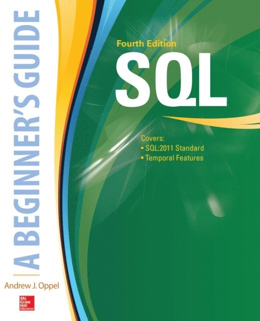 Andy Oppel - SQL: A Beginner's Guide, Fourth Edition, E-bok